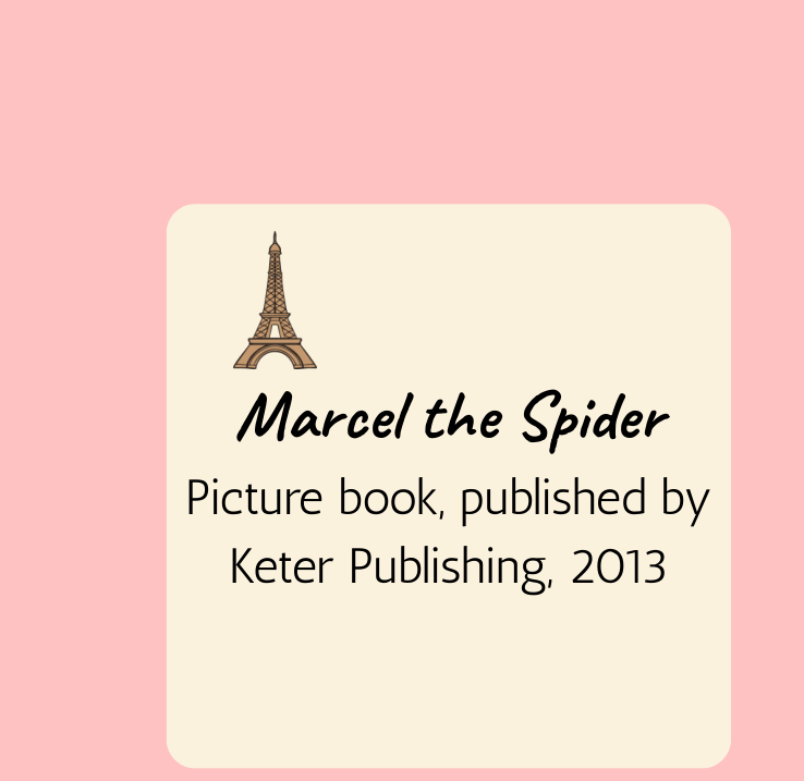 Marcel the Spider - Picture book, Keter Publishing, 2013